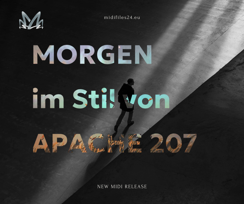 🚀 Morgen im Stil von Apache 207 – jetzt als brandneues Midifile!