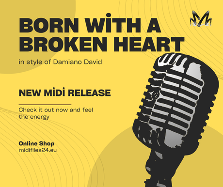 🔥 NEW: "Born With A Broken Heart" – the latest Midifile with lyrics in the style of Damiano David!