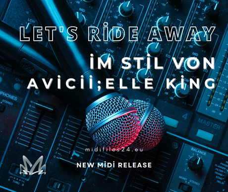 🎵 NEW: "Let's Ride Away" – the latest MIDI file in the style of Avicii & Elle King!